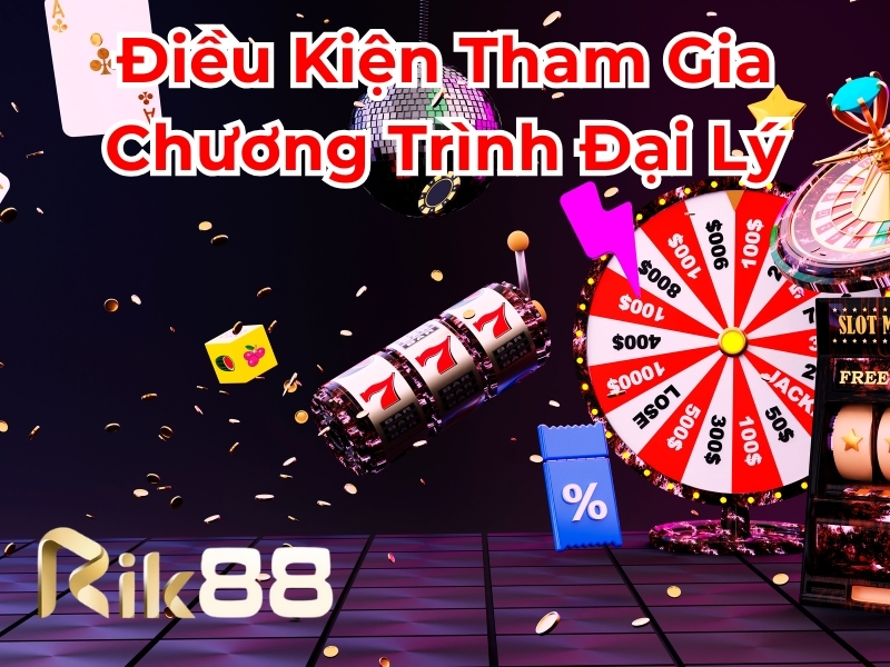 Điều kiện tham gia chương trình đại lý