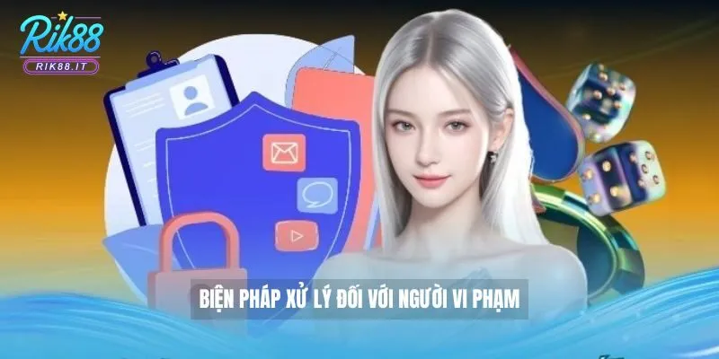 Biện pháp xử lý đối với người vi phạm