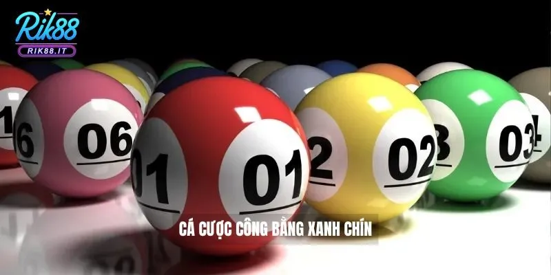 Cá cược công bằng xanh chín