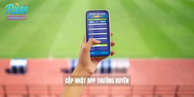 Tải App Nhận 5k - Nhận Thưởng Nhanh Chóng Cho Người Mới 4 Cập nhật app thường xuyên